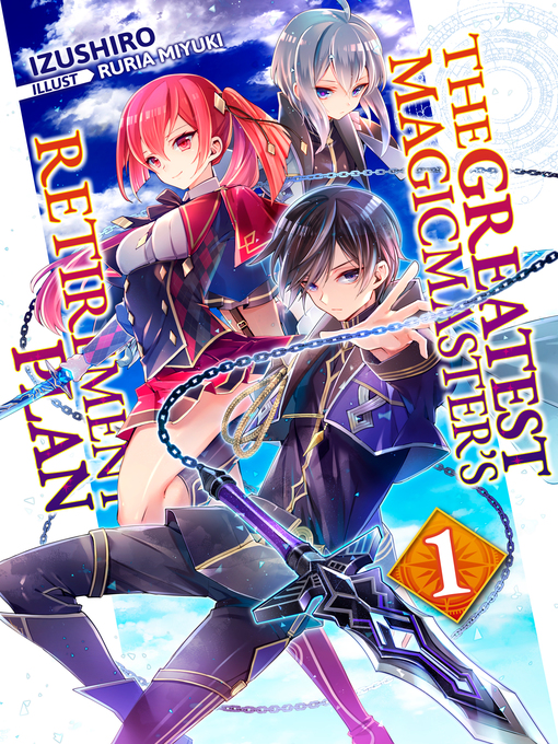 Title details for The Greatest Magicmaster's Retirement Plan, Volume 1 by Izushiro - Available